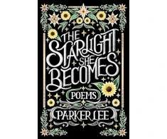 KNYGA Parker Starlight She Becomes, Poems