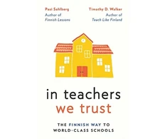 KNYGA Pasi Sahlberg In Teachers We Trust