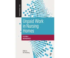 KNYGA Pat Armstrong Unpaid Work in Nursing Homes