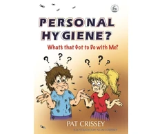 KNYGA Pat Crissey Personal Hygiene? What's that Got to Do with Me?