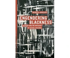 KNYGA Patrice D Douglass Engendering Blackness