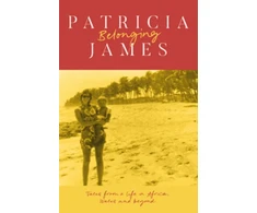 KNYGA Patricia James Belonging, Tales from a Life in Africa, Wales and Beyond