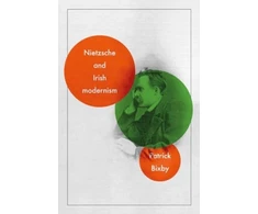 KNYGA Patrick Bixby Nietzsche and Irish Modernism