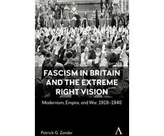 KNYGA Patrick G Zander Fascism in Britain and the Extreme Right Vision
