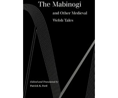 KNYGA Patrick K Ford Mabinogi and Other Medieval Welsh Tales