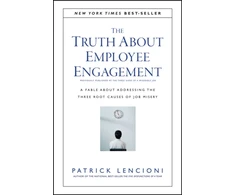 KNYGA Patrick Lencioni Truth About Employee Engagement