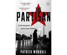 KNYGA Patrick Worrall Partisan, The explosive debut thriller for fans of Robert Harris and Charles Cumming