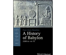 KNYGA Paul Alain Beaulieu History of Babylon, 2200 BC - AD 75