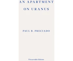 KNYGA Paul B Preciado Apartment on Uranus