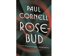 KNYGA Paul Cornell Rosebud