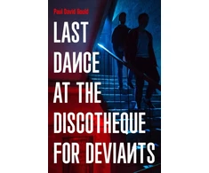 KNYGA Paul David Gould Last Dance at the Discotheque for Deviants