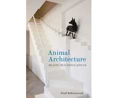 KNYGA Paul Dobraszczyk Animal Architecture