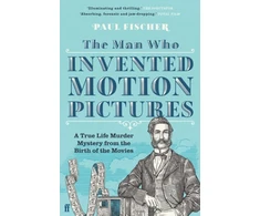 KNYGA Paul Fischer Man Who Invented Motion Pictures, A True Life Murder Mystery from the Birth of the Movies
