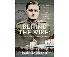 KNYGA Paul Johnson Behind the Wire: The Road to Oflag VIIB Eichstatt