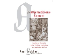 KNYGA Paul Lockhart Mathematician's Lament