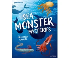 KNYGA Paul Mason Readerful Independent Library: Oxford Reading Level 11: Sea Monster Mysteries