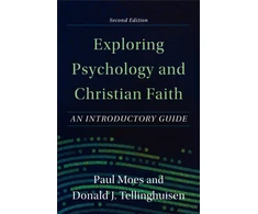 KNYGA Paul Moes Exploring Psychology and Christian Faith – An Introductory Guide