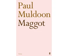 KNYGA Paul Muldoon Undifferentiated Maggot