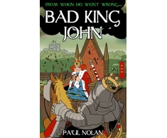 KNYGA Paul Nolan From when he went wrong... Bad King John