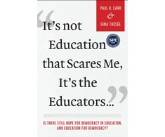 KNYGA Paul R Carr It's not Education That Scares Me, It's the Educators…