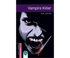 KNYGA Paul Shipton Oxford Bookworms Library: Starter Level:: Vampire Killer
