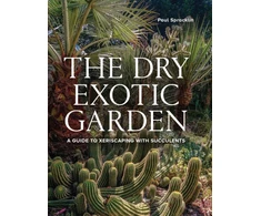 KNYGA Paul Spracklin Dry Exotic Garden, A Gardener’s Guide to Xeriscaping with Succulents