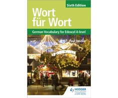 KNYGA Paul Stocker Wort fur Wort Sixth Edition: German Vocabulary for Edexcel A-level