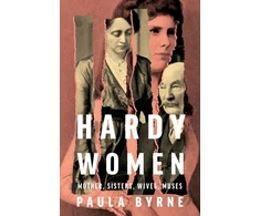 KNYGA Paula Byrne Hardy Women, Mother, Sisters, Wives, Muses