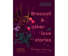 KNYGA Paulette Whitney Broccoli &amp; Other Love Stories
