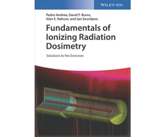 KNYGA Pedro Andreo Fundamentals of Ionizing Radiation Dosimetry