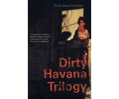 KNYGA Pedro Juan Gutirrez Dirty Havana Trilogy