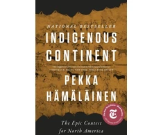 KNYGA Pekka Hamalainen Indigenous Continent