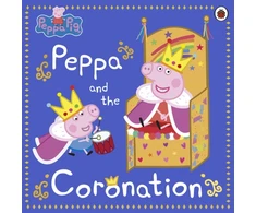 KNYGA Peppa Pig: Peppa and the Coronation