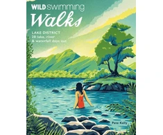 KNYGA Pete Kelly Wild Swimming Walks Lake District, 28 lake, river and waterfall days out