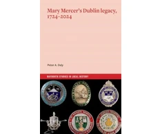 KNYGA Peter A Daly Mary Mercer's Dublin legacy, 1724-2024