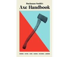 KNYGA Peter Buchanan Smith Buchanan-Smith’s Axe Handbook