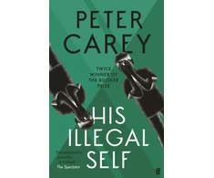 KNYGA Peter Carey His Illegal Self