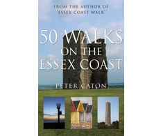KNYGA Peter Caton 50 Walks on the Essex Coast