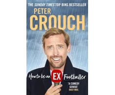 KNYGA Peter Crouch How to Be an Ex-Footballer