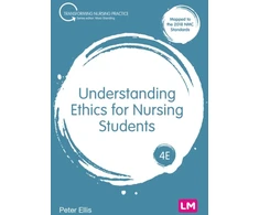 KNYGA Peter Ellis Understanding Ethics for Nursing Students