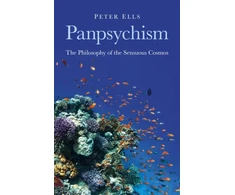 KNYGA Peter Ells Panpsychism – The Philosophy of the Sensuous Cosmos