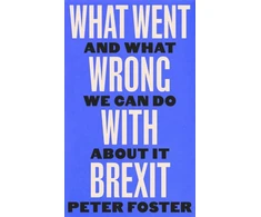 KNYGA Peter Foster What Went Wrong With Brexit