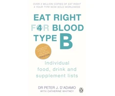 KNYGA Peter J Dadamo Eat Right For Blood Type B, Maximise your health with individual food, drink and supplement lists for your blood type