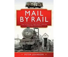 KNYGA Peter Johnson Mail by Rail - The Story of the Post Office and the Railways