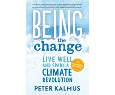 KNYGA Peter Kalmus Being the Change