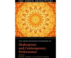 KNYGA Peter Kirwan Arden Research Handbook of Shakespeare and Contemporary Performance