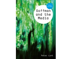 KNYGA Peter Lunt Goffman and the Media