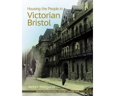 KNYGA Peter Malpass Housing the People in Victorian Bristol