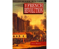 KNYGA Peter Mantin Heinemann History Study Units: Student Book. The French Revolution