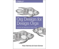 KNYGA Peter Merholz Org Design for Design Orgs